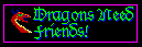 Dragons need friends