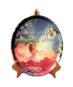 Thank you for everything, Mom