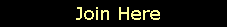 Join Here