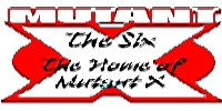 Come visit my new site, The Six- The Home of Mutant X