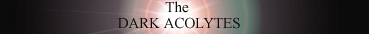 The Dark Acolytes
