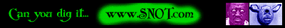 [ www.snot.com ]