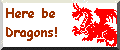 Here Be Dragons!