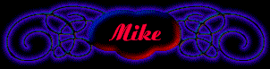 I love Mike...Always and Forever