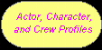 Profiles of the actors, characters, and crew