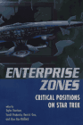 Enterprise Zones: Critical Positions on Star Trek