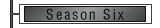 Season Six
