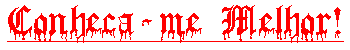 Conhea-me Melhor!