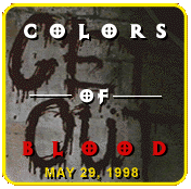 Colors of Blood - 29 de Maio de 1998