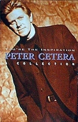 Peter Cetera's [You're The Inspiration - A Collection] Album