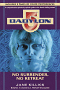 Link to Babylon 5: No Surrender, No Retreat