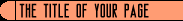 The Title of Your Page