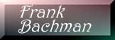 Frank Bachman