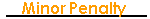 Minor_Penalties