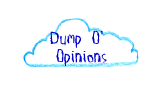 Opinion Dump