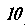 10