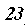 23