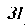 31