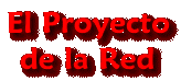 El Proyecto de la Red