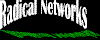 Radical Networks