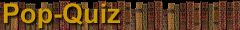 Pop-Quiz