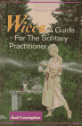 [Wicca : A Guide for the Solitary Practitioner]