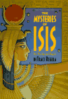 [The Mysteries of Isis : Her Worship and Magick]