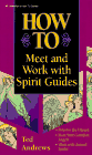 [How to Meet & Work With Spirit Guides]