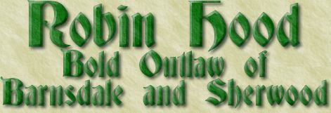 Bold Outlaw of Barnsdale and Sherwood