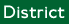 District