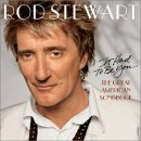 Buy Rod Stewart - It Had to Be You...The Great American Songbook at amazon.com