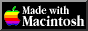 Made with Macintosh.