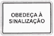 obede�a a sinaliza��o