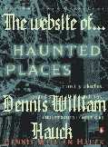 National Registry of Haunted Places - Dennis William Hauck