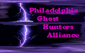 Philadelphia Ghost Hunters Alliance
