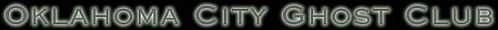 Oklahoma City Ghosthunters