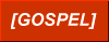 [Gospel]