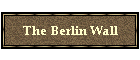 The Berlin Wall