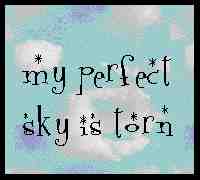 Perfect Sky Is Torn