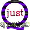 just quotes