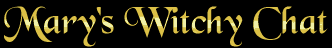 Mary's Witchy Chat