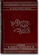 Divine Plan of the Ages - Series 1 in Studies in the Scriptures published 1907