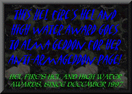 Hel Fire's Hel And High Water Award, Aug. '99