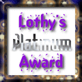 I have won Lothy's Platinum Award for Web Site Excellence