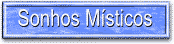 Misticismo em sonho?