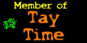 Tay Time!