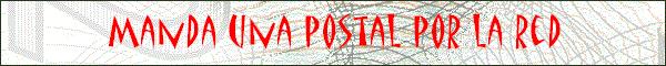 MANDA UNA POSTAL POR LA RED