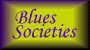 Blues Societies