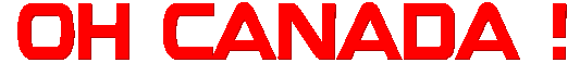 Oh Canada!