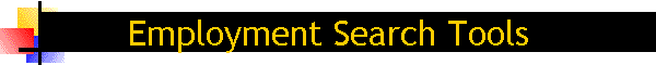 Employment Search Tools